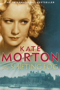 The Shifting Fog by Kate Morton