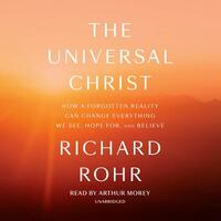 The Universal Christ by Richard Rohr