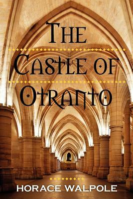 The Castle of Otranto by Horace Walpole