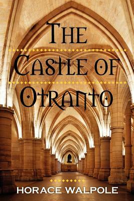 The Castle of Otranto by Horace Walpole