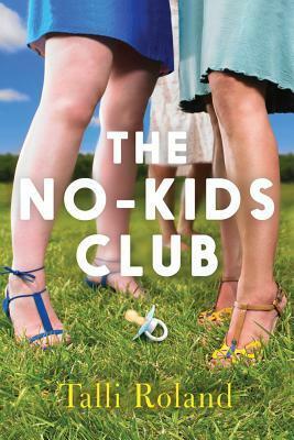 The No-Kids Club by Talli Roland