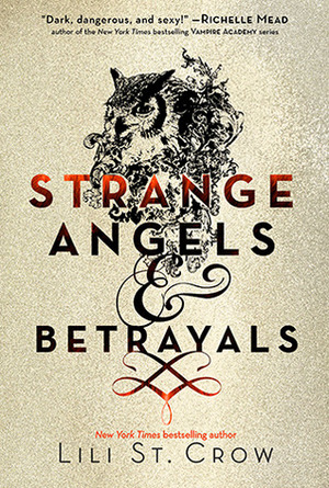 Strange Angels and Betrayals by Lili St. Crow, Lilith Saintcrow
