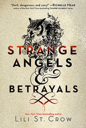 Strange Angels and Betrayals by Lilith Saintcrow, Lili St. Crow