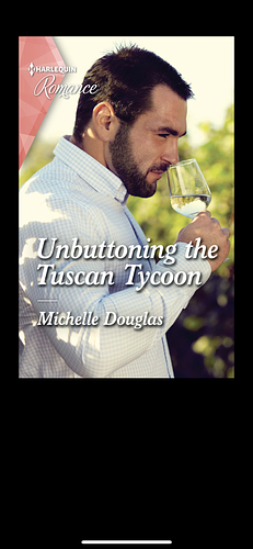 Unbuttoning the Tuscan Tycoon by Michelle Douglas