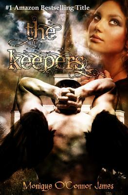 The Keepers by Monique O. James