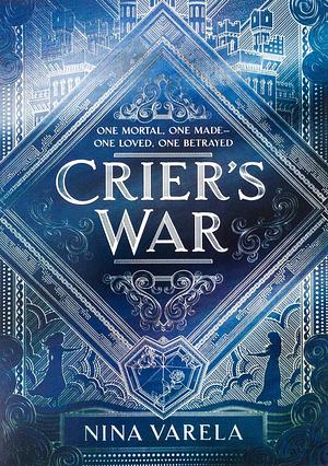 Crier's War by Nina Varela