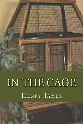 In the Cage by Henry James