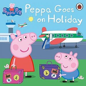 Peppa Goes on Holiday by Neville Astley