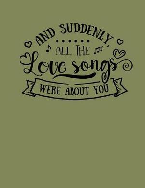 And Suddenly all the Songs were about You. by Dee Deck