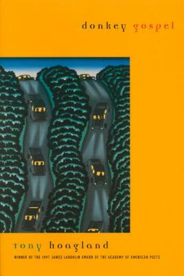 Donkey Gospel: Poems by Tony Hoagland