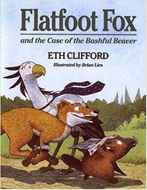 Flatfoot Fox and the Case of the Bashful Beaver by Eth Clifford