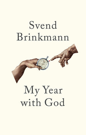 My Year With God by Svend Brinkmann