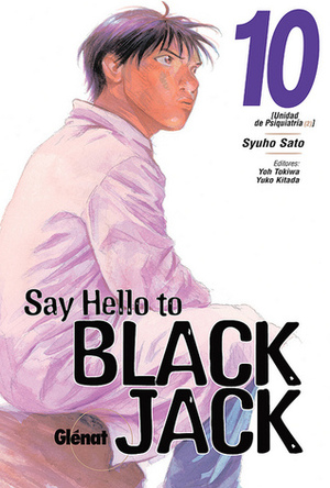 Say Hello to Black Jack, Tomo 10: Unidad de Psiquiatría 2 by Shuho Sato
