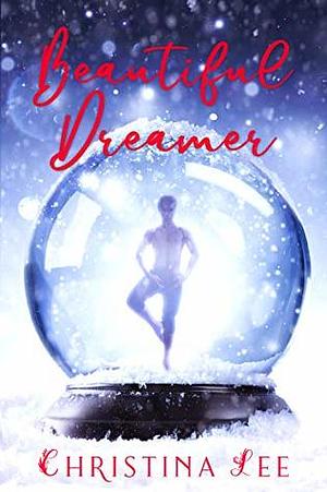 Beautiful Dreamer by Christina Lee