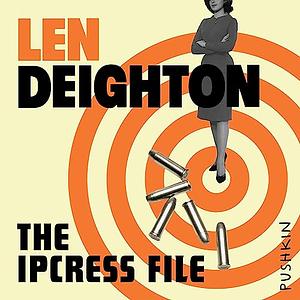 The Ipcress File by Len Deighton