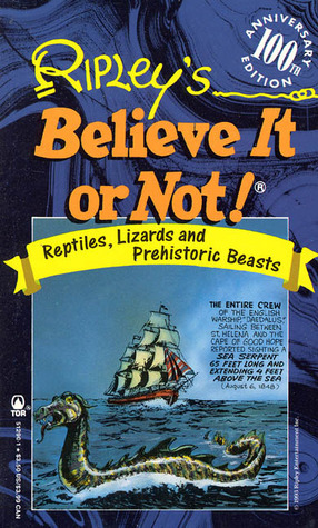 Ripley's Believe It or Not!: Reptiles, Lizards, and Prehistoric Beasts by Elizabeth Henderson, Ripley Entertainment Inc.