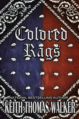 Colored Rags by Keith Thomas Walker