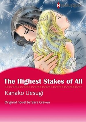 The Highest Stakes of All by Sara Craven, Kanako Uesugi