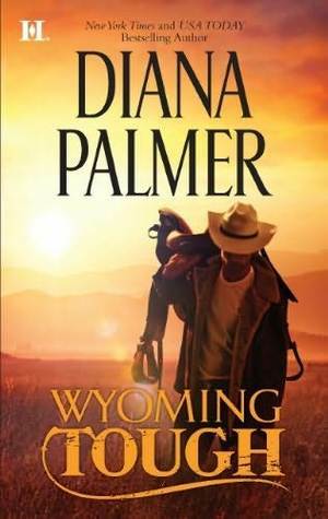 Wyoming Tough by Diana Palmer