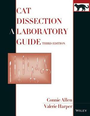 Cat Dissection: A Laboratory Guide by Valerie Harper, Connie Allen