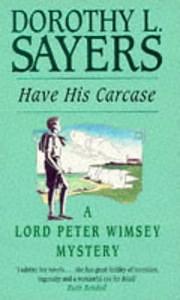 Have His Carcase by Dorothy L. Sayers