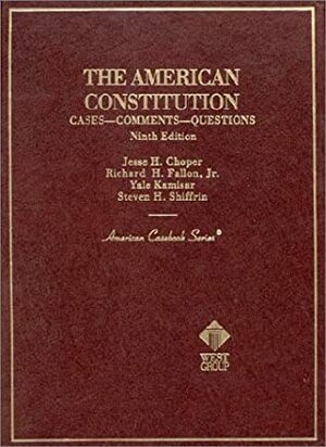 The American Constitution by Steven H. Shiffrin, Jesse H. Choper, Yale Kamisar