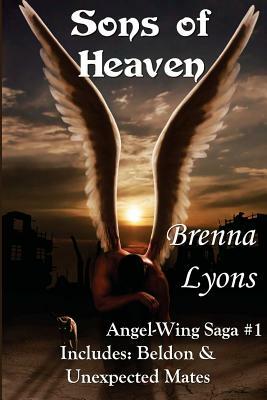 Sons of Heaven: Includes Beldon and Unexpected Mates by Brenna Lyons