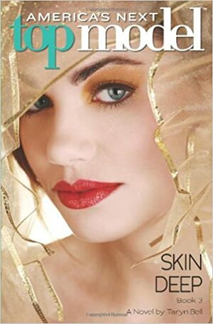 America's Next Top Model #3: Skin Deep by Taryn Bell, Randi Reisfeld