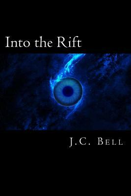 Into the Rift by J. C. Bell