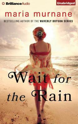 Wait for the Rain by Maria Murnane