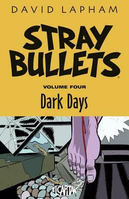 Stray Bullets Volume 4: Dark Days by David Lapham