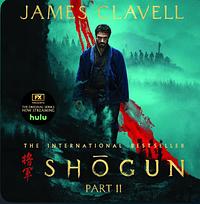 Shōgun, Part 2 by James Clavell