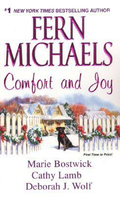 Comfort and Joy by Deborah J. Wolf, Marie Bostwick, Cathy Lamb, Fern Michaels