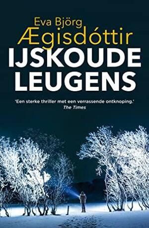 IJskoude leugens by Eva Björg Ægisdóttir