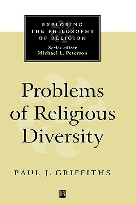 Problems of Religious Diversity by Paul J. Griffiths