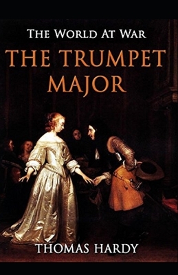 The Trumpet-Major Illustrated by Thomas Hardy