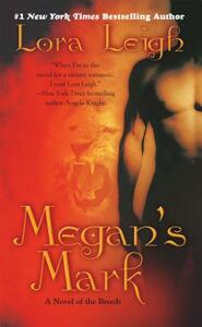 Megan's Mark by Lora Leigh