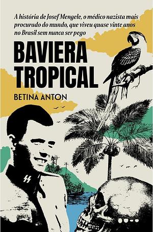 Baviera Tropical by Betina Anton