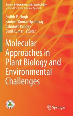 Molecular Approaches in Plant Biology and Environmental Challenges by 