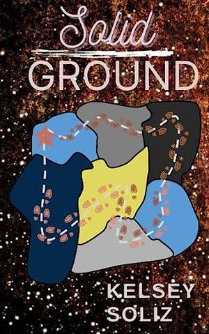 Solid Ground: Territory Walk Book 6 by Kelsey Soliz, Kelsey Soliz