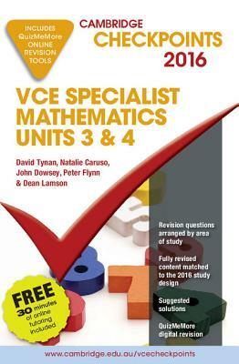 Cambridge Checkpoints Vce Specialist Mathematics 2016 and Quiz Me More by Natalie Caruso, John Dowsey, David Tynan