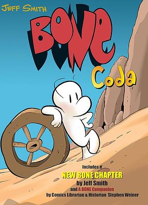 Bone: Coda 25th Anniversary by Jeff Smith, Jeff Smith, Stephen Weiner