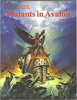 Mutants in Avalon by James Wallis