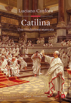 Catilina. Una rivoluzione mancata by Luciano Canfora