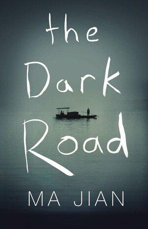 The Dark Road by Ma Jian