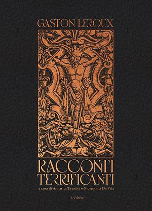 Racconti terrificanti by Gaston Leroux