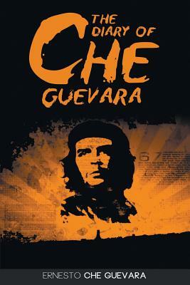 The Diary of Che Guevara by Ernesto Che Guevara