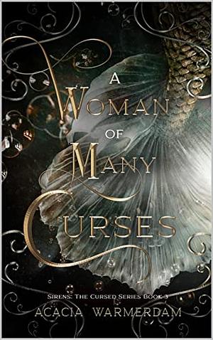 A Woman of Many Curses by Acacia Warmerdam