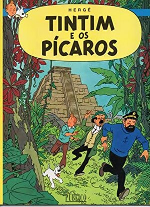 Tintim e os Pícaros by Hergé