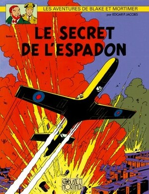 Le Secret de l'Espadon - 1 by Paula Caetano, Edgar P. Jacobs